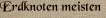 Erdknoten meisten