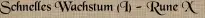 Schnelles Wachstum (I) - Rune X