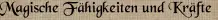 Magische Fähigkeiten und Kräfte
