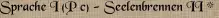 Sprache I (P c) - Seelenbrennen II *